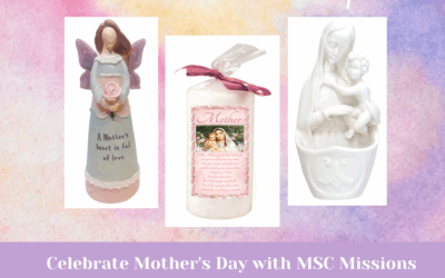 Remembering Mother’s Day with MSC Missions